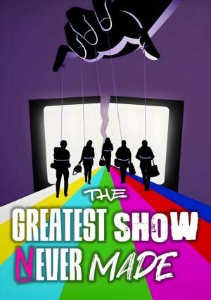 the greatest show never made torrentz|The Greatest Show Never Made .